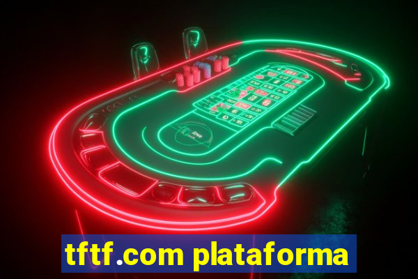 tftf.com plataforma